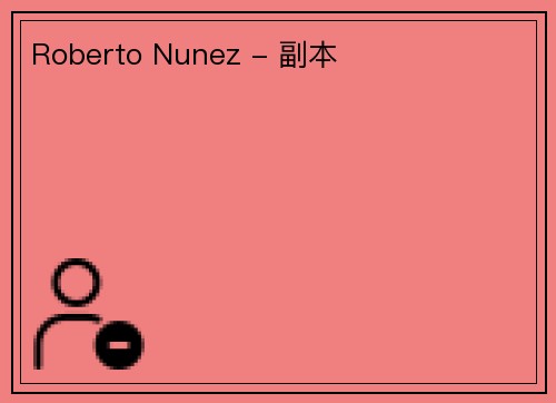 Roberto Nunez - 副本